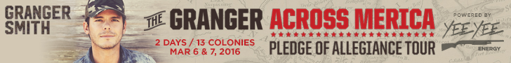 Granger Across Merica Pledge of Allegiance Tour Powered by Yee Yee Energy MARCH 6 & 7